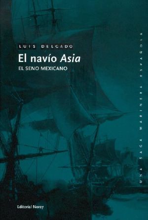 [Una saga marinera española 17] • El Navío Asia